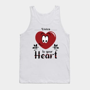 Listen to your heart Tank Top